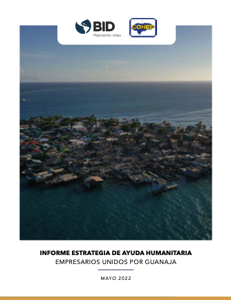 Informe Estrategia de Ayuda Humanitaria Empresarios Unidos por Guanaja