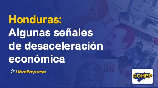 Honduras Algunas Señales de Desaceleración Económica